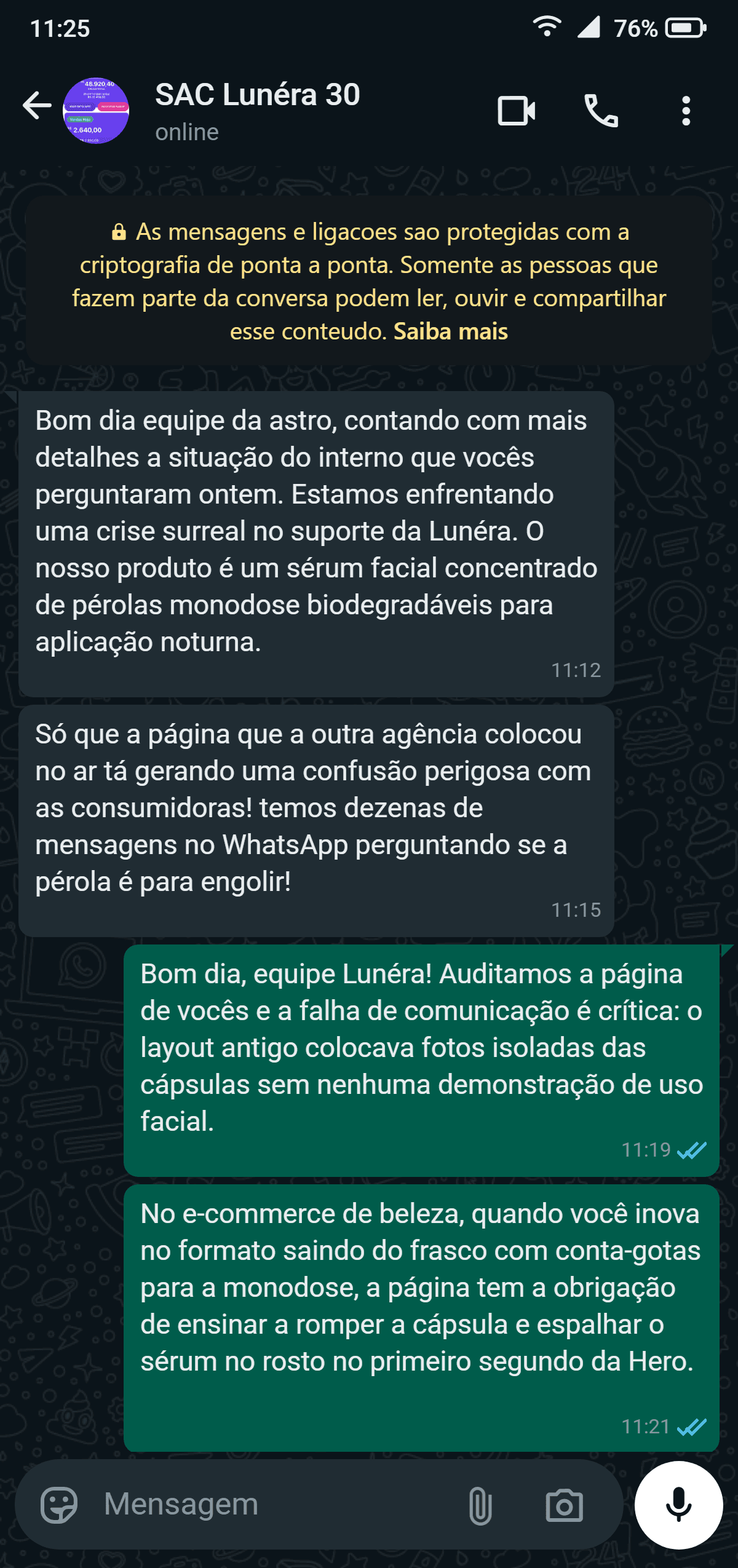 Registro real de bastidor no WhatsApp entre o SAC da Lunéra e a Astro demonstrando a crise de suporte gerada pela página antiga